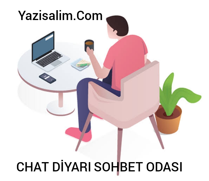 Chat Diyarı Sohbet Odaları | Yazisalim.Com